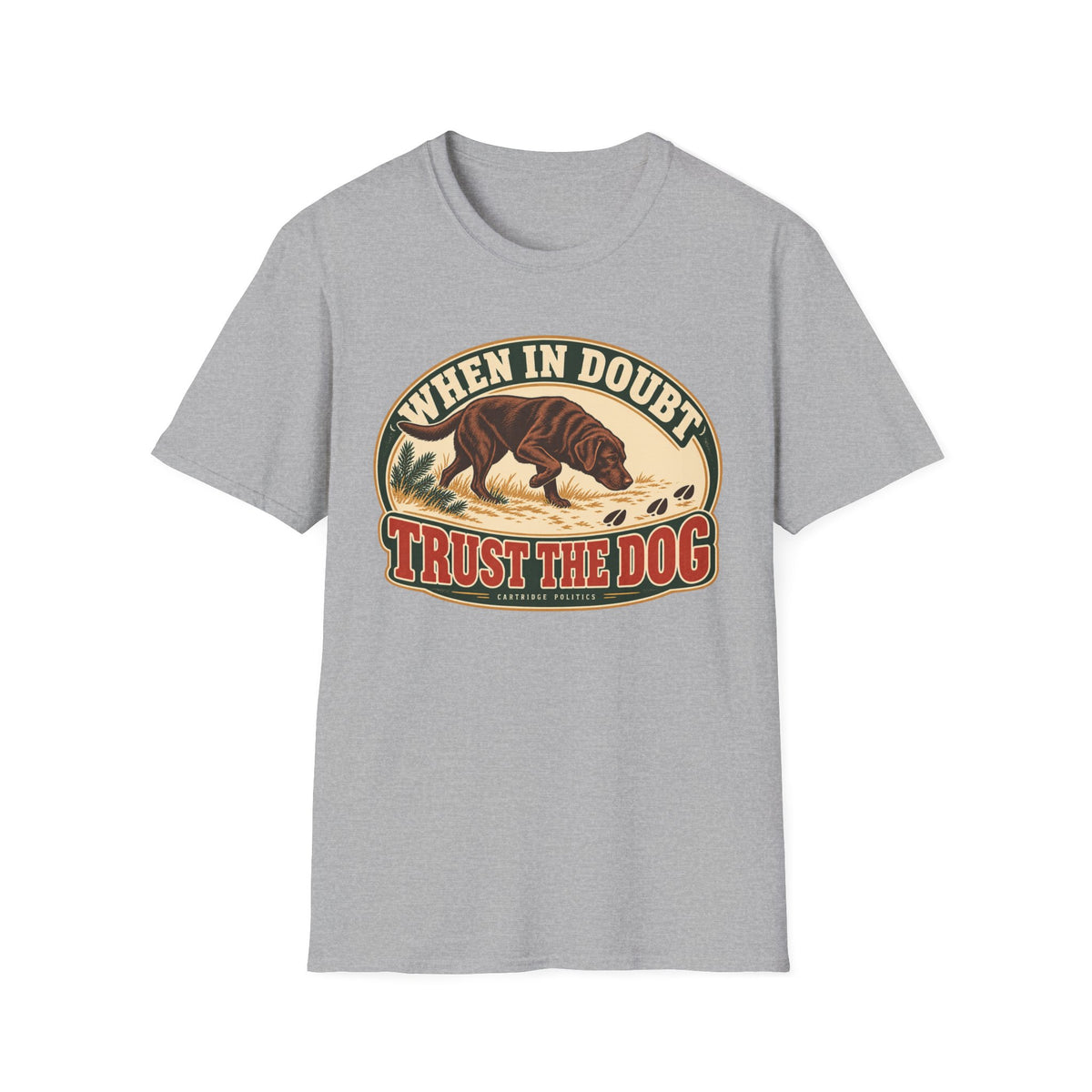 Chocolate Lab When in Doubt Trust the Dog T-shirt